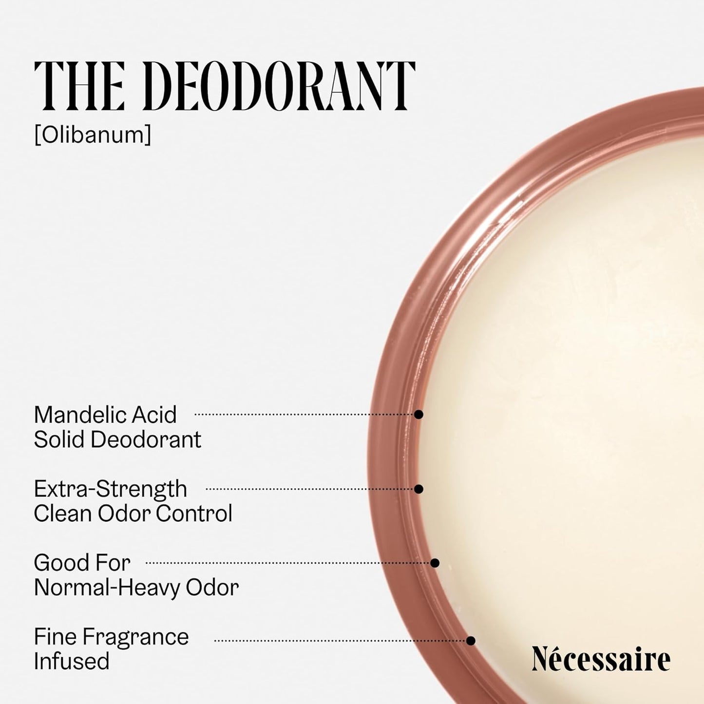 Nécessaire The Deodorant Olibanum | Natural Aluminum Free Deodorant For Women & Men. Extra Strength Treatment with Mandelic Acid. Free of Baking Soda, Ozokerite & Parabens (75 g/2.5 oz)